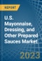 U.S. Mayonnaise, Dressing, and Other Prepared Sauces Market Analysis and Forecast to 2025 - Product Thumbnail Image
