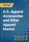 U.S. Apparel Accessories and Other Apparel Market Analysis and Forecast to 2025 - Product Thumbnail Image