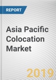 Asia Pacific Colocation Market - Opportunities and Forecasts, 2017 - 2023- Product Image