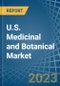 U.S. Medicinal and Botanical Market Analysis and Forecast to 2025 - Product Thumbnail Image