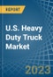 U.S. Heavy Duty Truck Market Analysis and Forecast to 2025 - Product Image