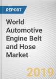 World Automotive Engine Belt and Hose Market - Opportunities and Forecasts, 2017 - 2023- Product Image