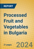 Processed Fruit and Vegetables in Bulgaria- Product Image