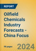 Oilfield Chemicals Industry Forecasts - China Focus- Product Image