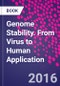 Genome Stability. From Virus to Human Application - Product Thumbnail Image