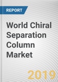 World Chiral Separation Column Market - Opportunities and Forecasts, 2017 - 2023- Product Image