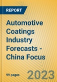 Automotive Coatings Industry Forecasts - China Focus- Product Image