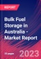 Bulk Fuel Storage in Australia - Industry Market Research Report - Product Thumbnail Image