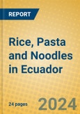 Rice, Pasta and Noodles in Ecuador- Product Image