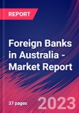 Foreign Banks in Australia - Industry Market Research Report- Product Image