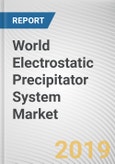 World Electrostatic Precipitator System Market-Opportunities and Forecast, 2017 - 2023- Product Image