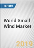 World Small Wind Market - Opportunities and Forecasts, 2017 - 2023- Product Image