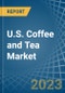 U.S. Coffee and Tea Market Analysis and Forecast to 2025 - Product Thumbnail Image