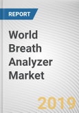 World Breath Analyzer Market - Opportunities and Forecasts, 2017 - 2023- Product Image