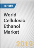 World Cellulosic Ethanol Market - Opportunities and Forecasts, 2017 - 2023- Product Image