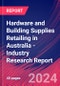 Hardware and Building Supplies Retailing in Australia - Industry Research Report - Product Image