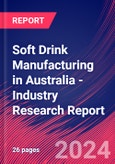 Soft Drink Manufacturing in Australia - Industry Research Report- Product Image