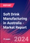 Soft Drink Manufacturing in Australia - Industry Market Research Report - Product Thumbnail Image