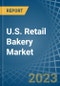 U.S. Retail Bakery Market Analysis and Forecast to 2025 - Product Image