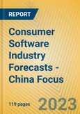 Consumer Software Industry Forecasts - China Focus- Product Image