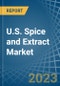 U.S. Spice and Extract Market Analysis and Forecast to 2025 - Product Image