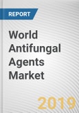 World Antifungal Agents Market - Opportunities and Forecasts, 2017 - 2023- Product Image