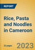 Rice, Pasta and Noodles in Cameroon- Product Image