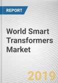 World Smart Transformers Market - Opportunities and Forecasts, 2017 - 2023- Product Image