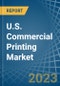 U.S. Commercial Printing (Except Screen and Books) Market Analysis and Forecast to 2025 - Product Image
