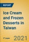 Ice Cream and Frozen Desserts in Taiwan - Product Thumbnail Image