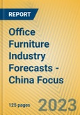 Office Furniture Industry Forecasts - China Focus- Product Image