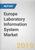 Europe Laboratory Information System (LIS) Market - Opportunities and Forecasts, 2017 - 2023- Product Image