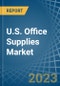 U.S. Office Supplies (Excluding Paper) Market Analysis and Forecast to 2025 - Product Thumbnail Image