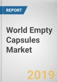 World Empty Capsules Market - Opportunities and Forecasts, 2017 - 2023- Product Image