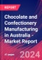 Chocolate and Confectionery Manufacturing in Australia - Industry Market Research Report - Product Image