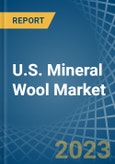 U.S. Mineral Wool Market Analysis and Forecast to 2025- Product Image