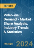 Video-on-Demand - Market Share Analysis, Industry Trends & Statistics, Growth Forecasts 2019 - 2029- Product Image