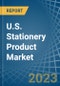 U.S. Stationery Product Market Analysis and Forecast to 2025 - Product Thumbnail Image