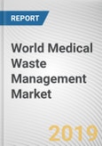 World Medical Waste Management Market - Opportunities and Forecast, 2017 - 2023- Product Image