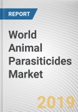 World Animal Parasiticides Market - Opportunities and Forecasts, 2017 - 2023- Product Image