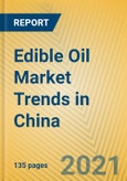 Edible Oil Market Trends in China- Product Image