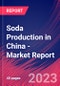 Soda Production in China - Industry Market Research Report - Product Thumbnail Image