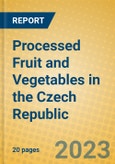 Processed Fruit and Vegetables in the Czech Republic- Product Image