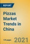 Pizzas Market Trends in China - Product Thumbnail Image