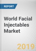 World Facial Injectables Market - Opportunities and Forecasts, 2017 - 2023- Product Image