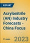 Acrylonitrile (AN) Industry Forecasts - China Focus - Product Thumbnail Image