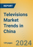 Televisions Market Trends in China- Product Image