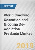 World Smoking Cessation and Nicotine De-Addiction Products Market - Opportunities and Forecasts, 2017 - 2023- Product Image