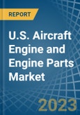 U.S. Aircraft Engine and Engine Parts Market Analysis and Forecast to 2025- Product Image