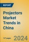 Projectors Market Trends in China - Product Image